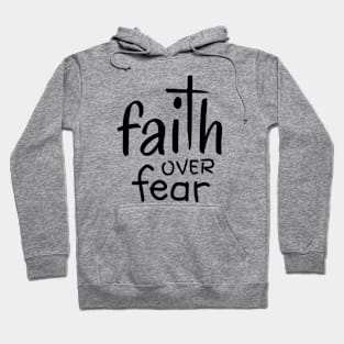 Faith Over Fear Hoodie